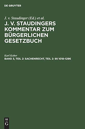 Sachenrecht, Teil 2: §§ 1018–1296 (J. v. Staudingers Kommentar zum Bürgerlichen Gesetzbuch)