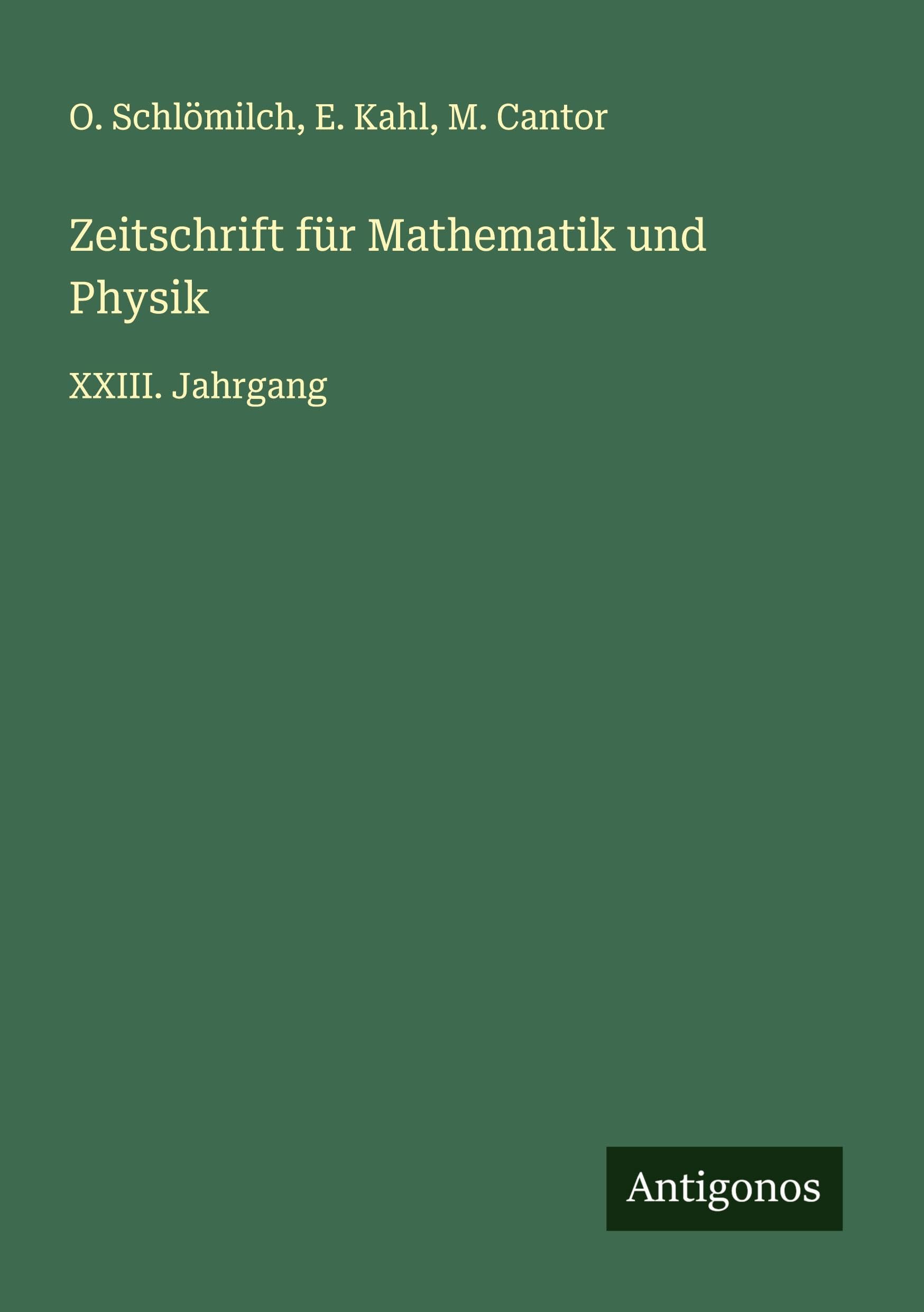 Zeitschrift für Mathematik und Physik: XXIII. Jahrgang