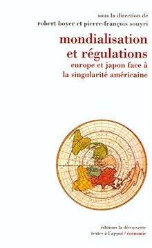 Mondialisation et régulations : Europe et Japon face à la singularité américaine
