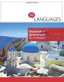 Deutsch - Griechisch für Anfänger: Ein Buch in 2 Sprachen