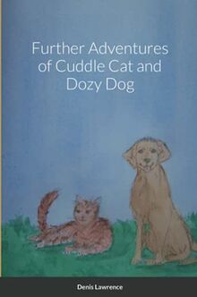 Further Adventures of Cuddle Cat and Dozy Dog