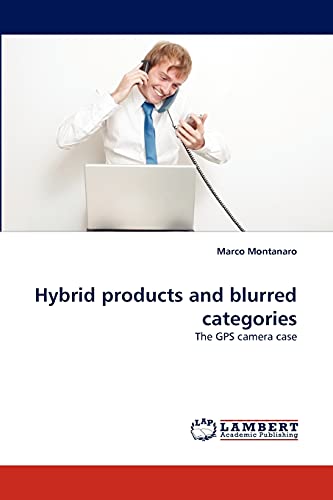 Hybrid products and blurred categories: The GPS camera case