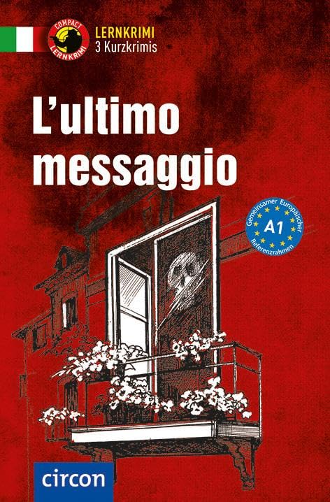 L'ultimo messaggio: Italienisch A1 (Compact Lernkrimi - Kurzkrimis)
