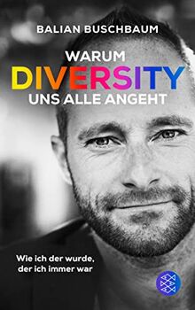 Warum Diversity uns alle angeht: Wie ich der wurde, der ich immer war