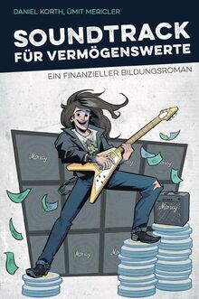 Soundtrack für Vermögenswerte: Finde die persönliche Freiheit mit vielen Vorschlägen für deinen Weg in die finanzielle Unabhängigkeit