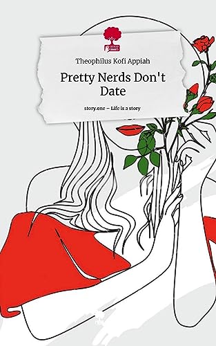 Pretty Nerds Don't Date. Life is a Story - story.one