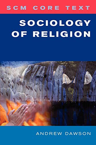 Andrew Dawson Sociology Of Religion (Scm Core Text)