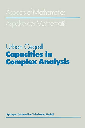 Capacities in Complex Anaylsis (Aspects of Mathematics) (Aspects of Mathematics, E 14)
