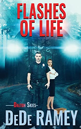 Flashes of Life (Dalton Skies, Band 4)