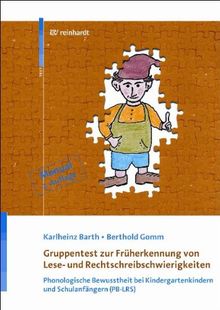 Gruppentest zur Früherkennung von Lese- und Rechtschreibschwierigkeiten - Manual: Phonologische Bewusstheit bei Kindergartenkindern und Schulanfängern  (PB-LRS)