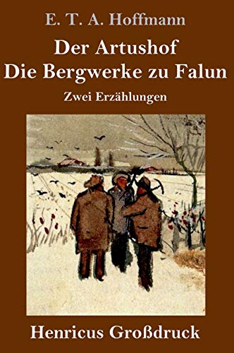 Der Artushof / Die Bergwerke zu Falun (Großdruck): Zwei Erzählungen