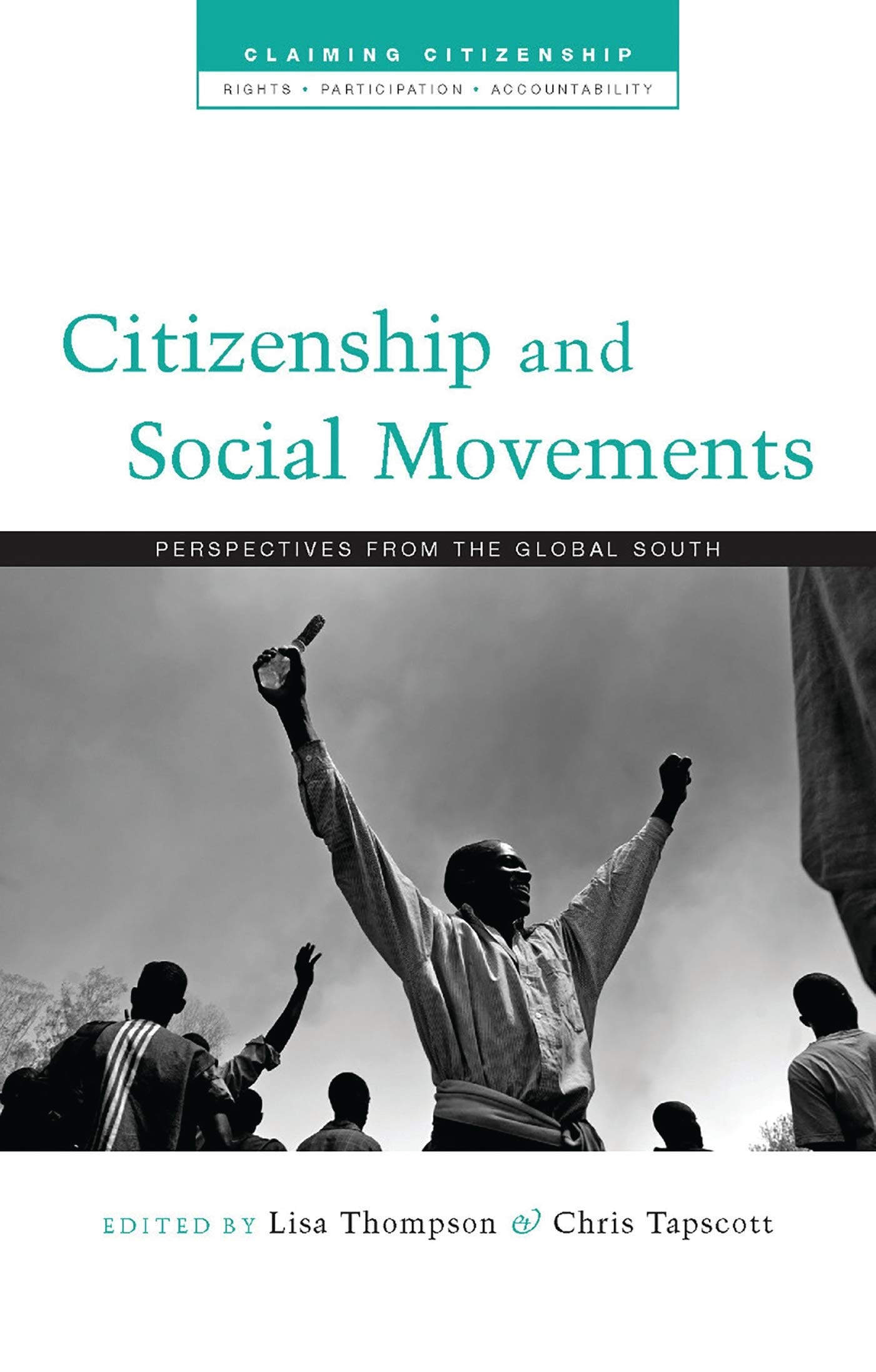 Citizenship and Social Movements: Perspectives from the Global South (Claiming Citizenship)