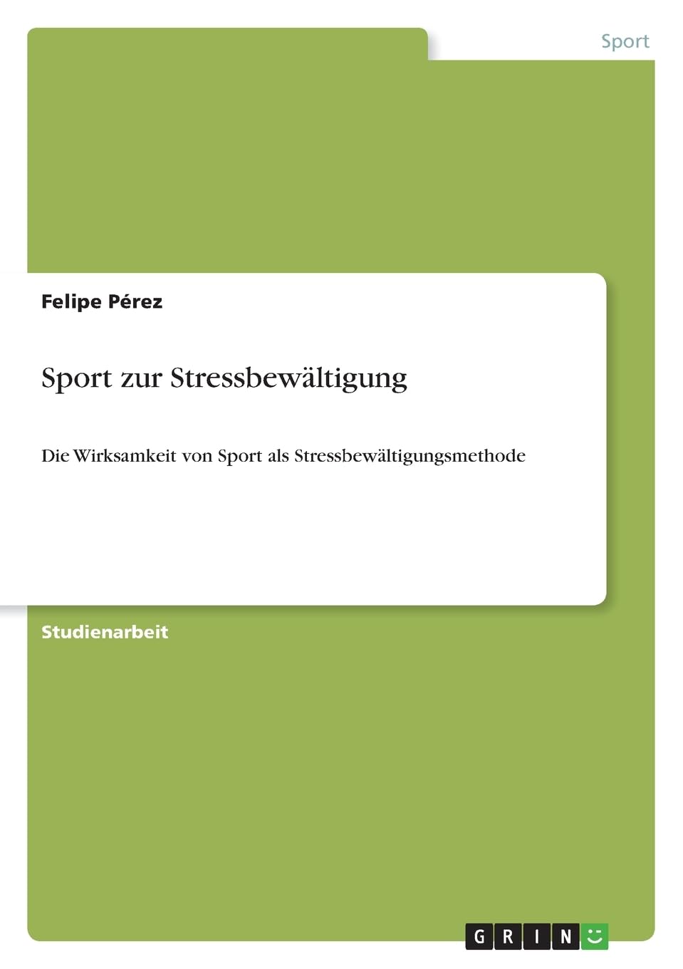 Sport zur Stressbewältigung: Die Wirksamkeit von Sport als Stressbewältigungsmethode