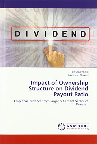 Impact of Ownership Structure on Dividend Payout Ratio: Empirical Evidence from Sugar & Cement Sector of Pakistan