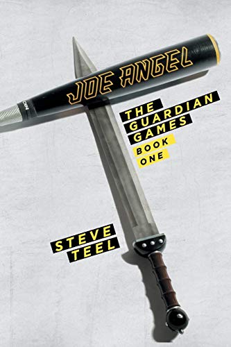 Joe Angel: The Guardian Games: Book One