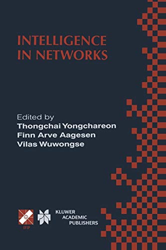 Intelligence in Networks: IFIP TC6 WG6.7 Fifth International Conference on Intelligence in Networks (SMARTNET ’99) November 22–26, 1999, Pathumthani, ... and Communication Technology, 32, Band 32)