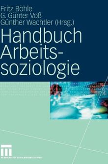 Handbuch Arbeitssoziologie