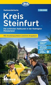 BVA Radwanderkarte Kreis Steinfurt 1:50.000, mit Knotenpunkten und km-Angaben, reiß- und wetterfest, GPS-Tracks Download, E-Bike geeignet: Die ... Münsterland (Radwanderkarte 1:50.000)
