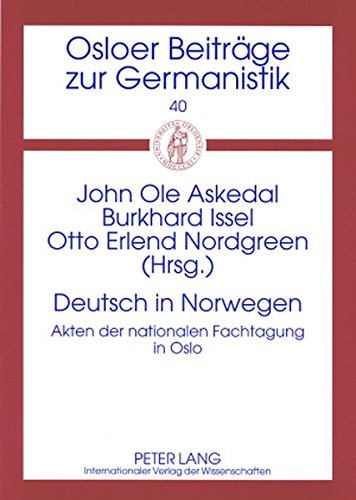 Deutsch in Norwegen: Akten der nationalen Fachtagung in Oslo (Osloer Beiträge zur Germanistik)