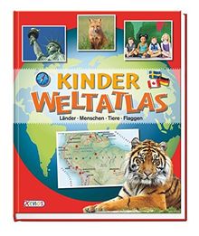 Kinder-Weltatlas: Länder, Menschen, Tiere, Flaggen