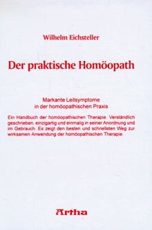 Der praktische Homöopath: Markante Leitsymptome in der homöopathischen Praxis