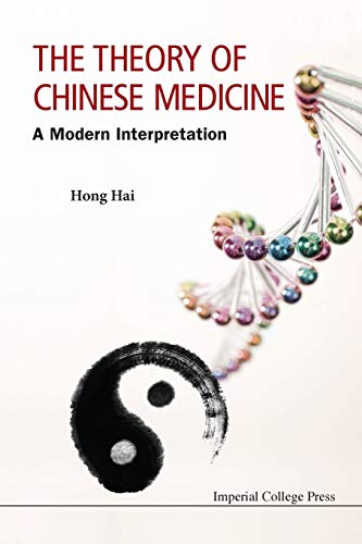 Theory Of Chinese Medicine, The: A Modern Interpretation