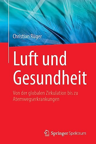 Luft und Gesundheit: Von der globalen Zirkulation bis zu Atemwegserkrankungen