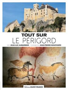 Tout sur le Périgord