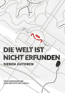Die Welt ist nicht erfunden: Sieben Autoren (Reihe Projektiv)