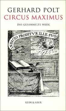 Circus Maximus: Das gesammelte Werk in einem Band. Geschichten, Stücke, Monologe und Dialoge