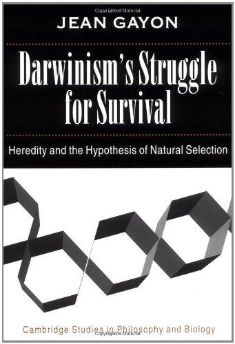 Darwinism's Struggle for Survival: Heredity and the Hypothesis of Natural Selection (Cambridge Studies in Philosophy and Biology)