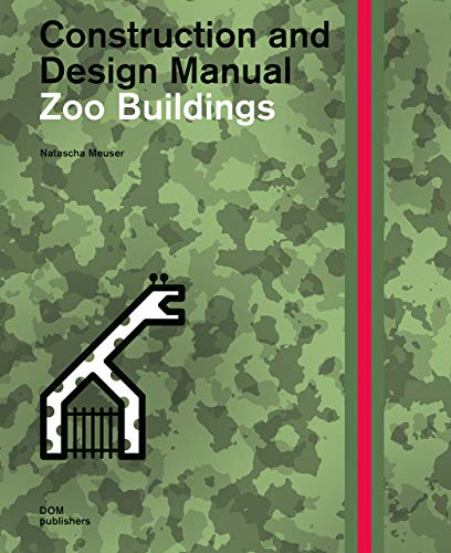 Natascha Meuser Zoo Buildings, Construction And Design Manual
