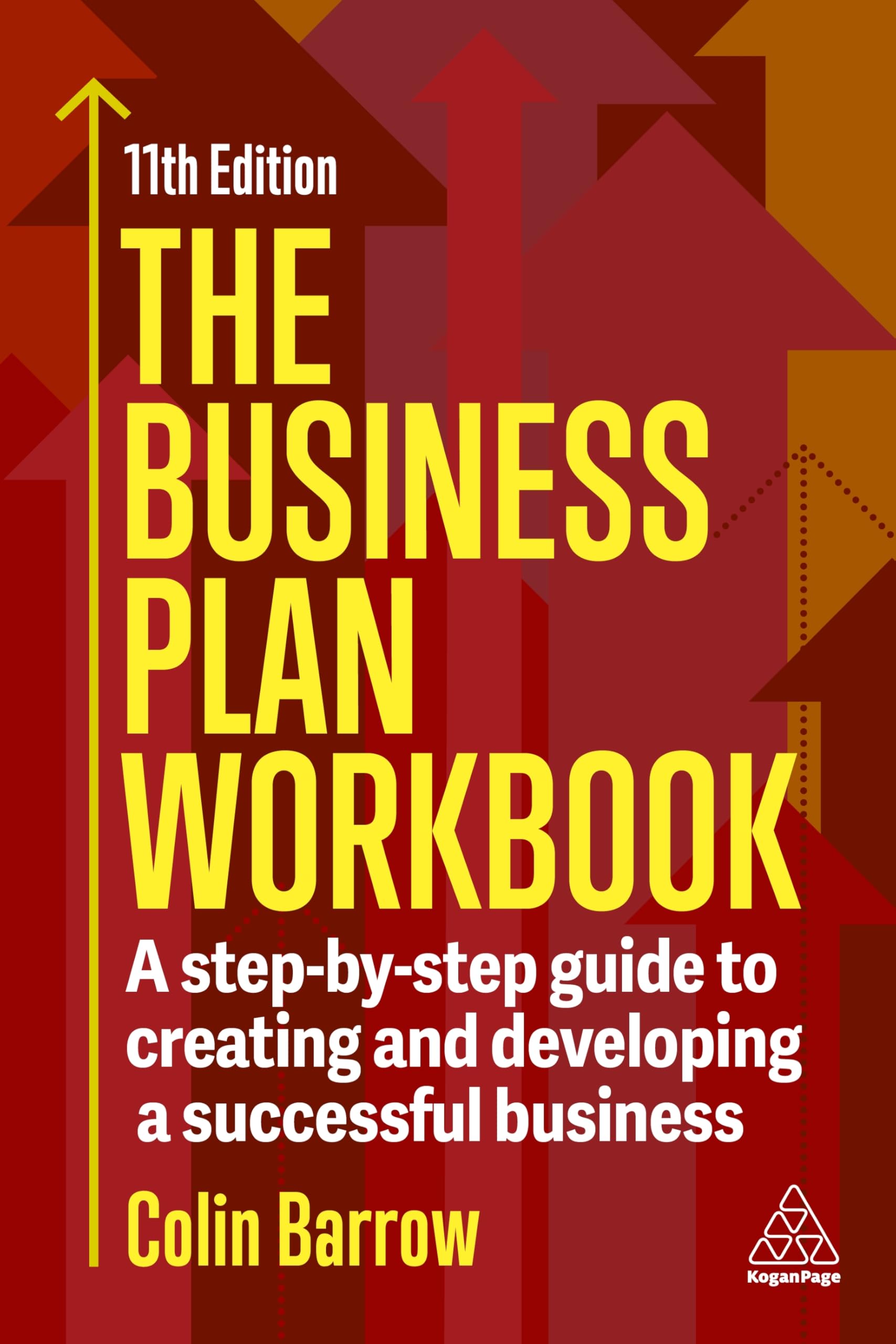 Business Plan Workbook: A Step-By-Step Guide to Creating and Developing a Successful Business