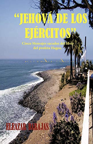 Jehová de los Ejércitos: Cinco Mensajes sacados del libro del profeta Hageo.