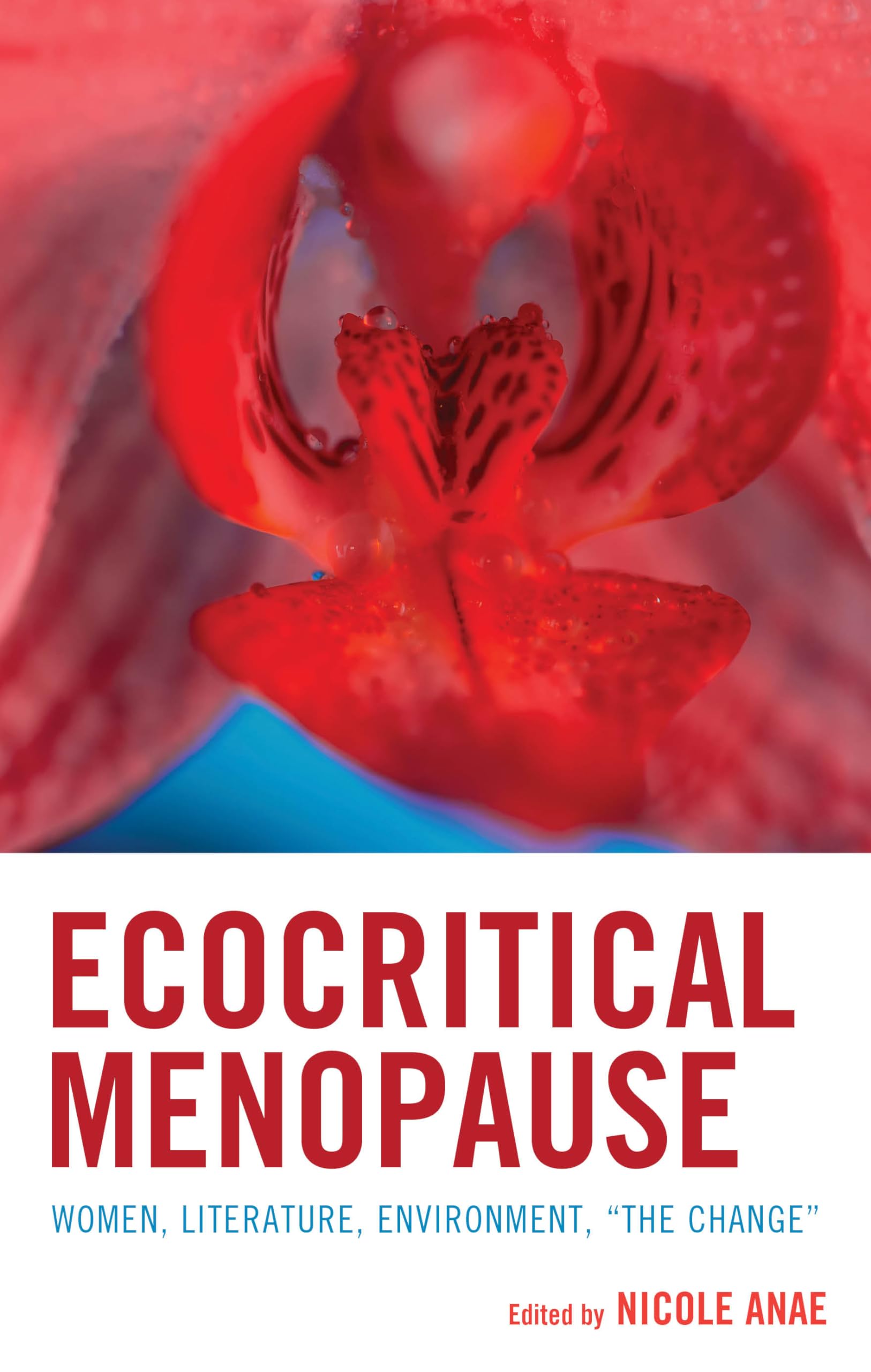 Ecocritical Menopause: Women, Literature, Environment, The Change (Ecocritical Theory and Practice)