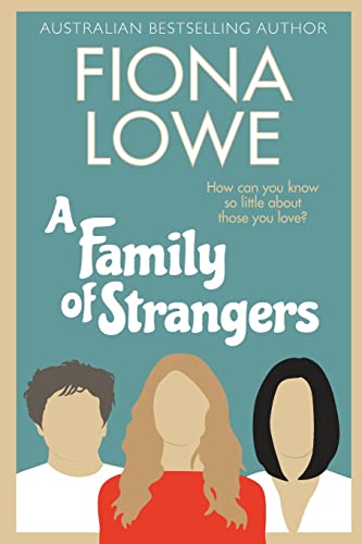 A Family of Strangers: How can you know so little about those you love?