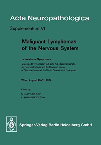 Malignant Lymphomas of the Nervous System: International Symposium (Acta Neuropathologica Supplementa) (Acta Neuropathologica Supplementa, 6, Band 6)
