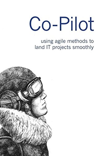 Co-Pilot: using agile methods to land IT projects smoothly