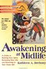 Awakening at Midlife: A Guide to Reviving Your Spirit, Recreating Your Life, and Returning to Your Truest Self: Realizing Your Potential for Growth and Change
