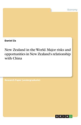 New Zealand in the World. Major risks and opportunities in New Zealand's relationship with China