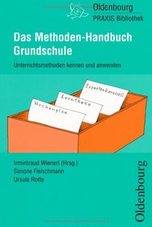 Das Methoden-Handbuch Grundschule: Unterrichtsmethoden kennen und anwenden