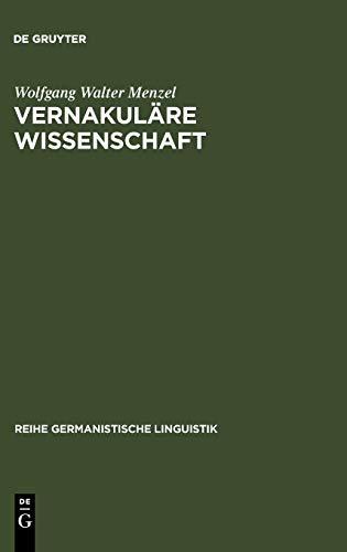 Vernakuläre Wissenschaft - Christian Wolffs Bedeutung für die Herausbildung und Durchsetzung des Deutschen als Wissenschaftssprache