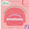 Gestion des émotions - 35 activités pour aider votre enfant à mieux vivre les émotions