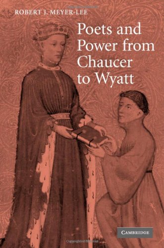 Poets and Power from Chaucer to Wyatt (Cambridge Studies in Medieval Literature, Band 61)