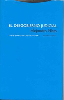 El desgobierno judicial (Estructuras y Procesos. Derecho)