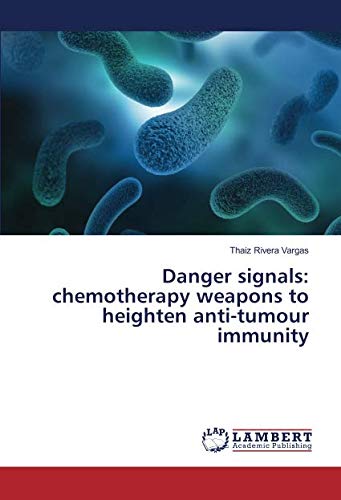 Danger signals: chemotherapy weapons to heighten anti-tumour immunity