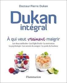 Dukan intégral : à qui veut vraiment maigrir