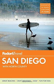 Fodor's San Diego: with North County (Full-color Travel Guide, Band 30)