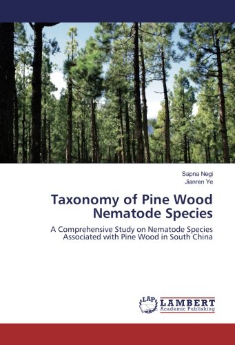 Taxonomy of Pine Wood Nematode Species: A Comprehensive Study on Nematode Species Associated with Pine Wood in South China