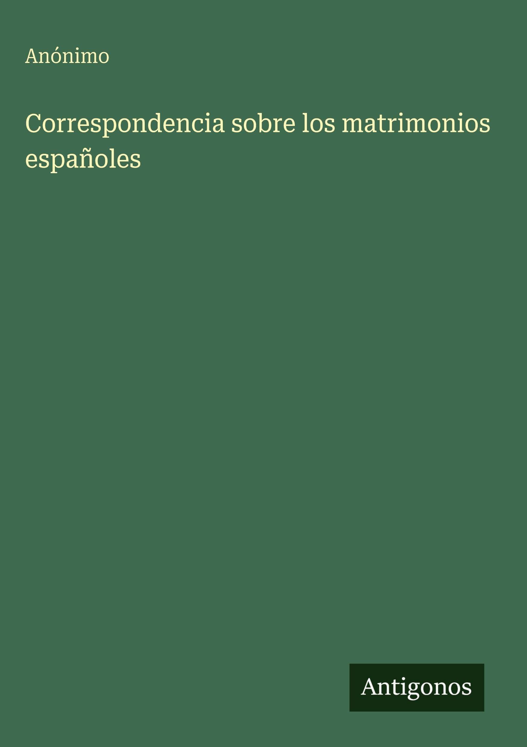 Correspondencia sobre los matrimonios españoles